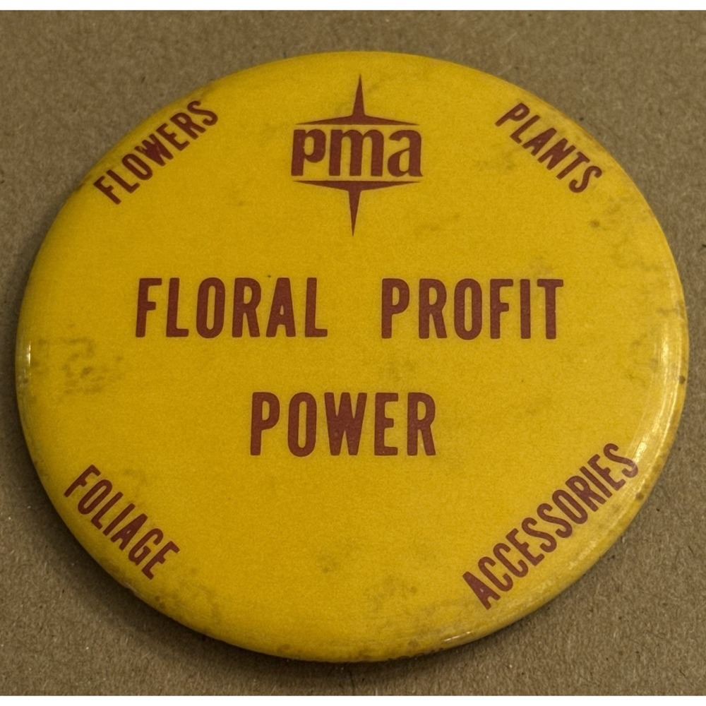 PMA Floral Profit Power Flowers Foliage Plants Pinback Button Pin Round Circle
